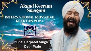 Bhai Harpreet Singh Delhi | Koi Bole Raam Raam | International Reinsabai Keertan | West Brom Smagam