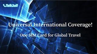 Talk2all International Travel Card! One data card, travel around the world