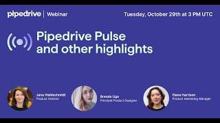 Pipedrive Pulse and other highlights