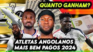 Atletas Angolanos mais bem pagos 2024