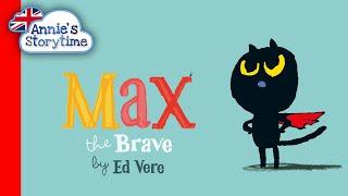 Max the Brave by Ed Vere I Read Aloud