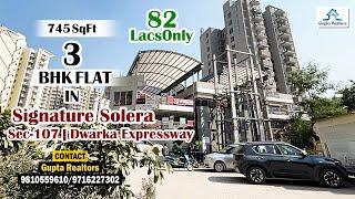 #SignatureSolera | 745 SQFT | 3 BHK FLAT In Sec-107 Dwarka Expressway Call 9810559610