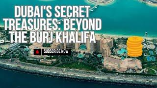 Hidden Gems of Dubai: Beyond the Burj Khalifa