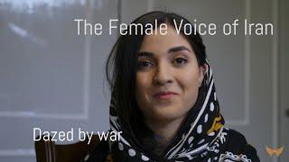 Dazed by War • Excerpt from the movie 'The Female Voice of Iran'