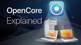 OpenCore & OCLP Explained (OpenCore Legacy Patcher)