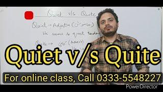 Quiet v/s Quite | By Syed Ali Raza Kazmi