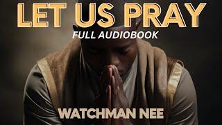 Let Us Pray ~ Audiobook of Prayer