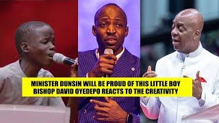 MINISTER DUNSIN OYEKAN WILL BE PROUD OF THIS LITTLE BOY - BISHOP DAVID OYEDEPO REACTS