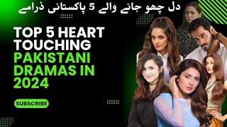 Top 5 Heart Touching Pakistani Dramas 2024 | HUM TV | Har Pal Geo | ARY Digital