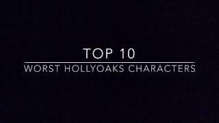 Top 10 worst Hollyoaks characters!