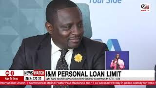 I&M bank doubles unsecured credit limit for customers to KSH  10M
