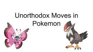 A PowerPoint about Unorthodox Moves in Pokemon