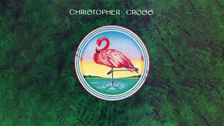 Christopher Cross - Never Be the Same (Official Lyric Video)