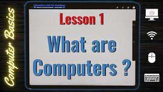 What are Computers ? | Let's learn the basics of Computers