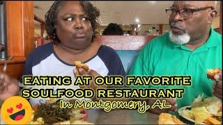 EATING AT OUR FAVORITE SOULFOOD RESTAURANT In Montgomery, AL