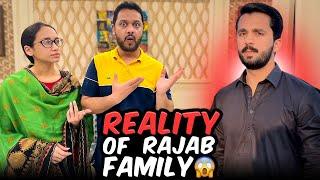 Rajab Family Nay Humaray Sath Kia Kiya | Reality Of ​⁠@rajabbutt94