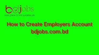 How to create employers account bdjobs.com.bd |