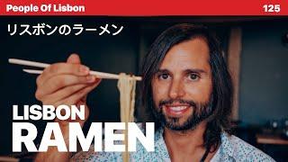 Antonio Dreams of Ramen - People of Lisbon