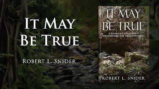 It May Be True by Robert Snider | Writers Republic LLC