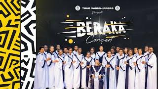 #part 2BERAKA CONCERT WITH "TRUE WORSHIPPERS"