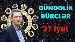 BÜRCLƏR – 27 İYUL