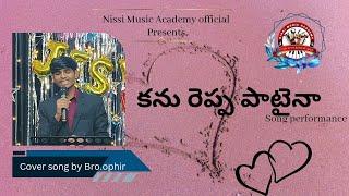 Kannu Repppa | Cover Song by Bro.Ophir | Live Singing @ Nissi Music