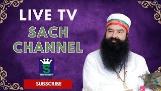 LIVE TV 24x7 SACH CHANNEL || Dera Sacha Sauda || लाइव टी वी  सच चैनल