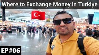 Where to Exchange Money in Turkiye ( How to exchange money in turkey)