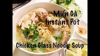 Easy Miến Gà (Vietnamese Chicken Glass Noodle Soup) Instant Pot Recipe