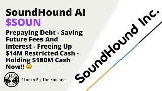 Quick Update On SoundHound AI Inc Stock ($SOUN) - Paid Off Debt - Holding Over $100M In Cash!! 