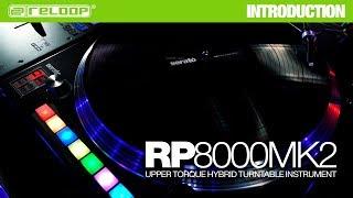 Reloop RP-8000 MK2 - Upper Torque Hybrid Turntable Instrument (Introduction)