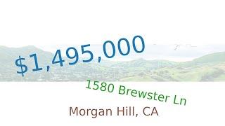 $1,495,000 Morgan Hill home for sale on 2020-11-11 (1580 Brewster Ln, CA, 95037)