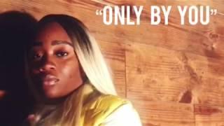 Only By You Promo Video By Bossy So Flossy