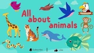 ALL ABOUT ANIMALS | KINDERGARTEN SCIENCE| SHAHEEN DIGIKIDS