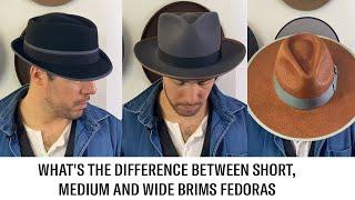 Short, Medium, and Wide Brim Fedoras... What's the Difference?