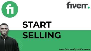03 Complete Fiverr Guide - Start Selling