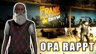 Der Opa - Von 0 auf 110  RUSTplatz | Frank Platinum - Late Night Show: Opa rappt [prod. by FOCZ]