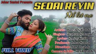 Sedai Reyin Nel let me || New Santali Video song 2024 || Stephan tudu || Manju Murmu | Santali Video