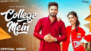 College Mein (Official Video) | Ajay Bhagta | Nikita Bagri | New Haryanvi Songs Haryanavi 2022