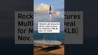Rocket Lab Secures Multi-Launch Deal for Neutron #RKLB #RocketLab #RKLBStock