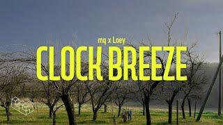 [MV] Clock Breeze - mq x Loey