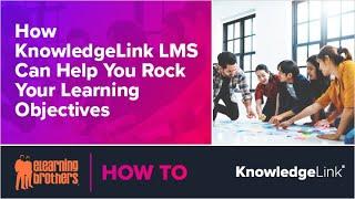 Webinar: How KnowledgeLink LMS Can Help You Rock Your Learning Objectives