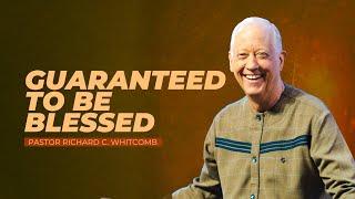 GUARANTEED TO BE BLESSED | Pastor Whitcomb