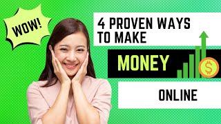 “4 Proven Ways to Make Money Online Start To