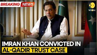 Imran Khan Sentenced To 14 Years In Prison In Al-Qadir Trust Case | BREAKING NEWS | WION