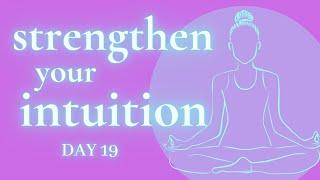 GUIDED MEDITATION (INTUITION) DAY 19