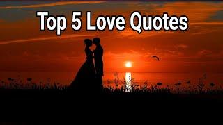 Love Quotes / Top 5 Love Quotes