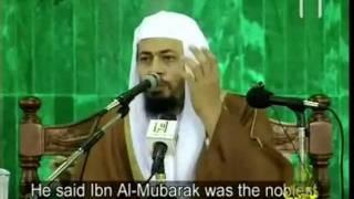 The life of Abdullah IBN AL-MUBARAK - Shaykh Dr Mohammad Musa Al-Shareef