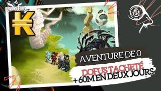 DOFUS TACHETÉ : +60 MILLIONS EN 2 JOURS (TOUT EN DÉTAIL) - AVENTURE DE 0