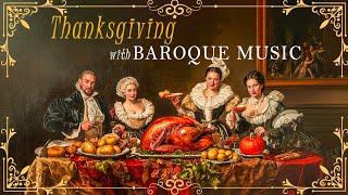 Baroque Music for Thanksgiving | The Best of Classical Music Collectionn for Holiday Meals in 2024 ?